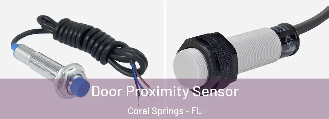  Door Proximity Sensor Coral Springs - FL