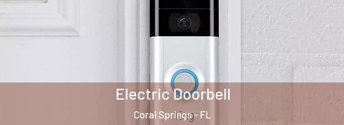  Electric Doorbell Coral Springs - FL