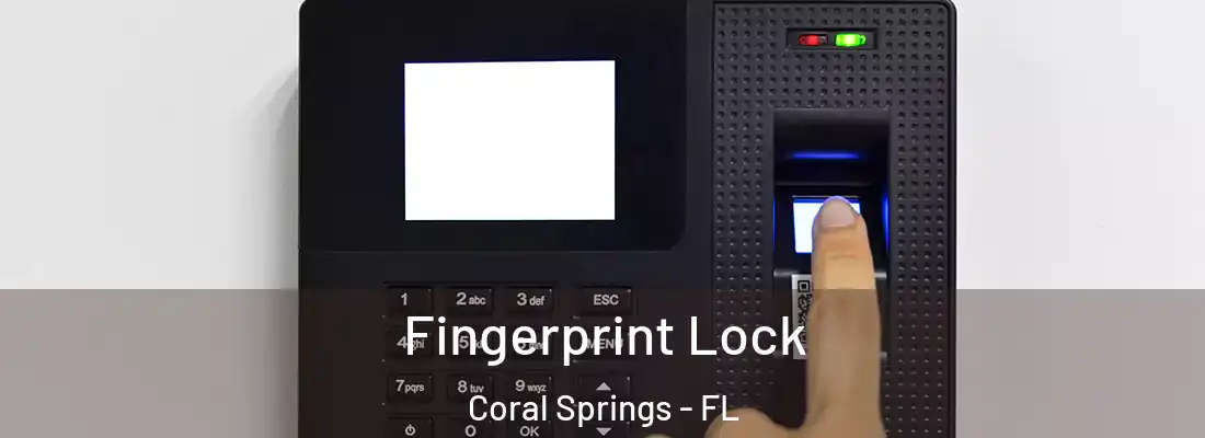  Fingerprint Lock Coral Springs - FL