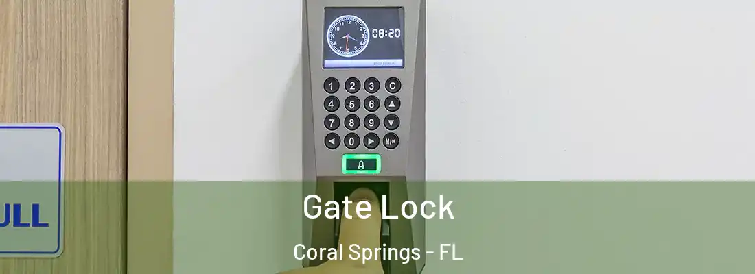 Gate Lock Coral Springs - FL