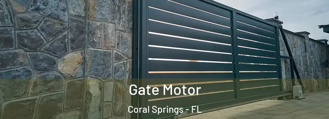  Gate Motor Coral Springs - FL