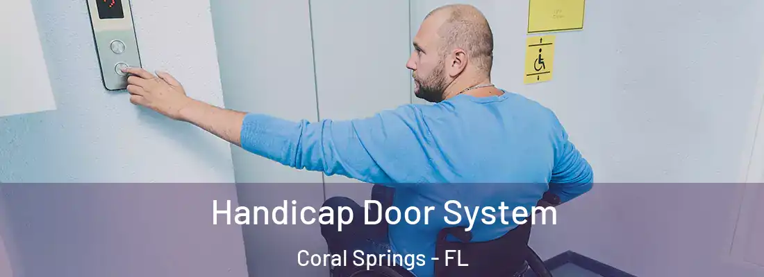  Handicap Door System Coral Springs - FL