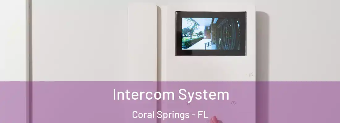  Intercom System Coral Springs - FL