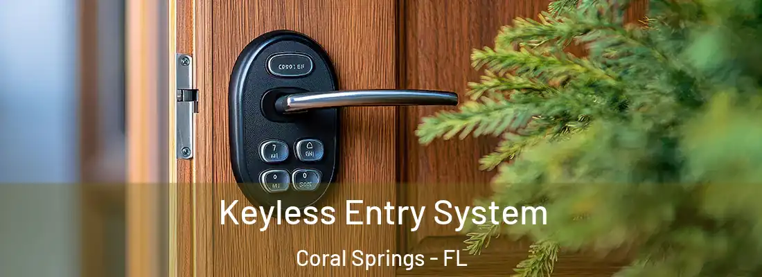  Keyless Entry System Coral Springs - FL
