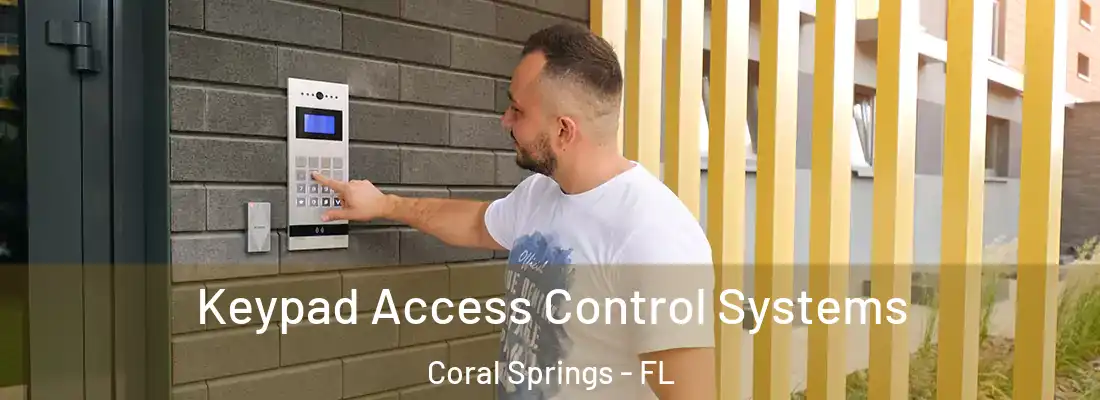  Keypad Access Control Systems Coral Springs - FL