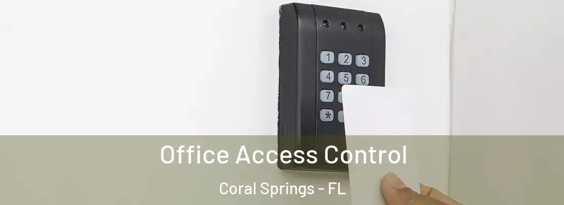  Office Access Control Coral Springs - FL