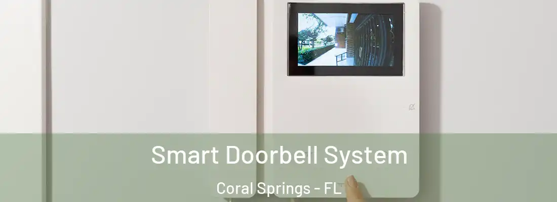  Smart Doorbell System Coral Springs - FL