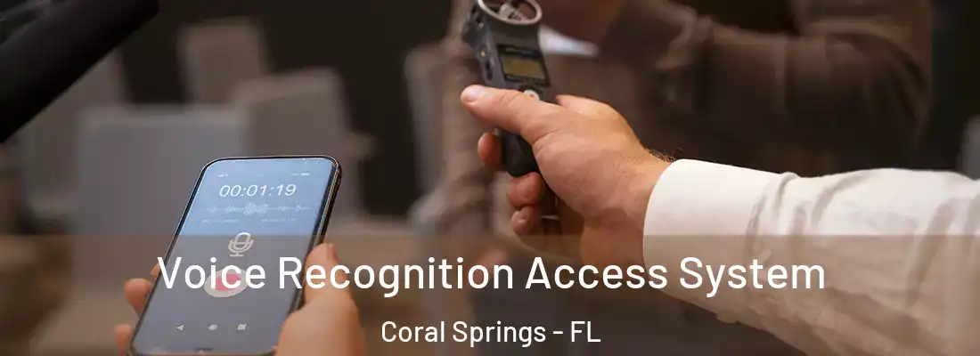  Voice Recognition Access System Coral Springs - FL
